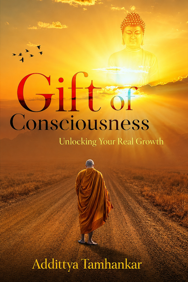 Gift of Consciousness — by Acharya Addittya Tamhankar